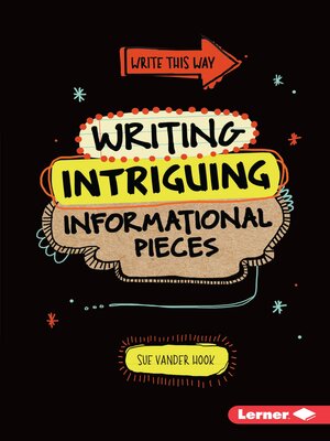 cover image of Writing Intriguing Informational Pieces